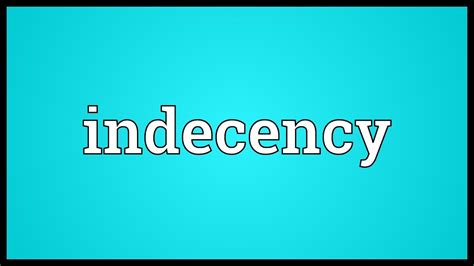 indécence meaning.